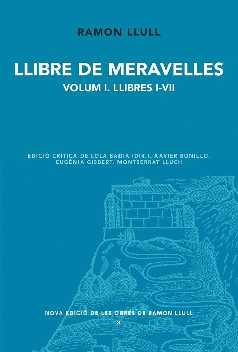 Llibre de meravelles. Volum 1. Llibres I-VII | 9788498834604 | Ramón Llull | Llibres.cat | Llibreria online en català | La Impossible Llibreters Barcelona