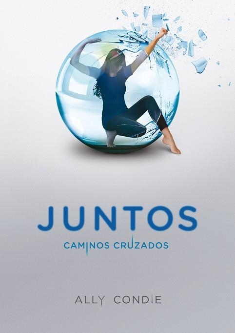 Juntos. Caminos cruzados | 9788484418634 | Condie, Ally | Llibres.cat | Llibreria online en català | La Impossible Llibreters Barcelona