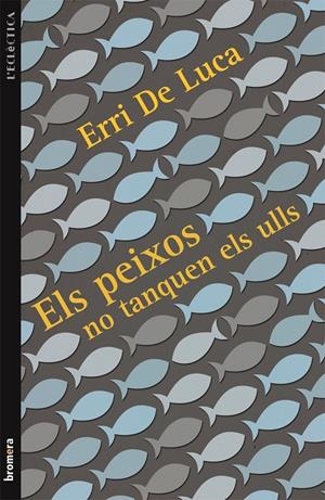 Els peixos no tanquen els ulls | 9788415390503 | De Luca, Erri | Llibres.cat | Llibreria online en català | La Impossible Llibreters Barcelona