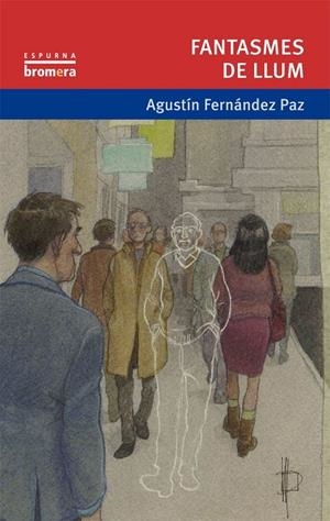 Fantasmes de llum | 9788498248470 | Fernández Paz, Agustín | Llibres.cat | Llibreria online en català | La Impossible Llibreters Barcelona