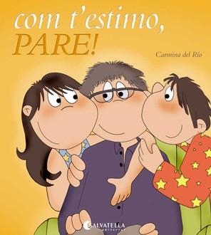 Com t'estimo, pare! | 9788484126577 | Del Río Galve, Carmina | Llibres.cat | Llibreria online en català | La Impossible Llibreters Barcelona