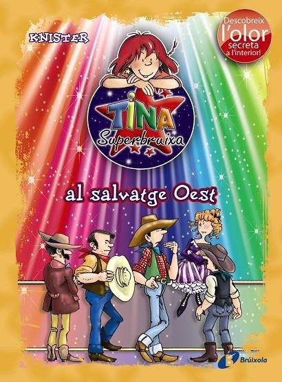 Tina Superbruixa al salvatge Oest (olor secreta) | 9788499061597 | Knister | Llibres.cat | Llibreria online en català | La Impossible Llibreters Barcelona