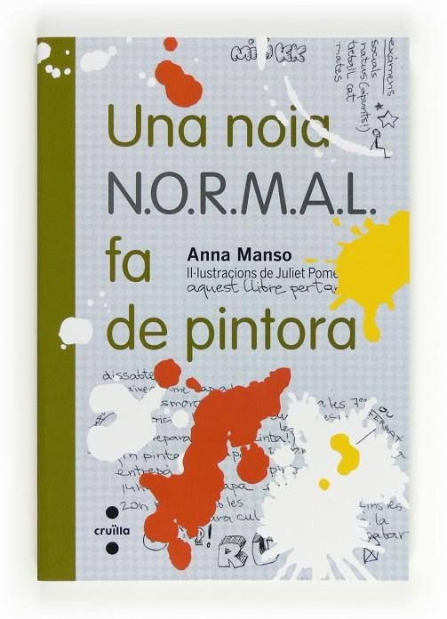 Una noia N.O.R.M.A.L. fa de pintora | 9788466130264 | Manso Munné, Anna | Llibres.cat | Llibreria online en català | La Impossible Llibreters Barcelona