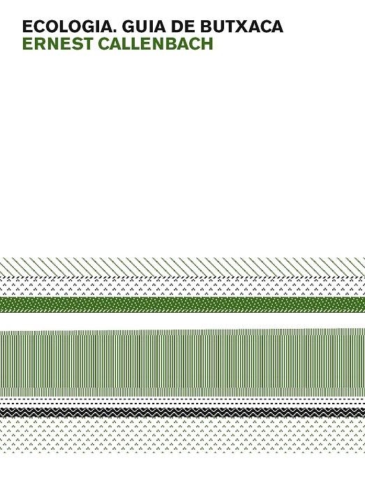 Ecologia. Guia de butxaca | 9788475029030 | Callenbach, Ernest | Llibres.cat | Llibreria online en català | La Impossible Llibreters Barcelona