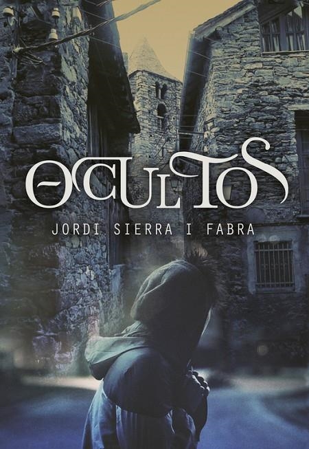 Ocultos | 9788484418689 | Sierra i Fabra, Jordi | Llibres.cat | Llibreria online en català | La Impossible Llibreters Barcelona