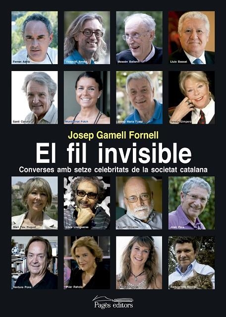 El fil invisible. Converses amb setze celebritats de la societat catalana | 9788499752051 | Gamell Fornell, Josep | Llibres.cat | Llibreria online en català | La Impossible Llibreters Barcelona