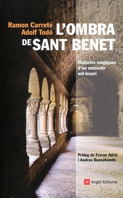 L'ombra de Sant Benet. Històries màgiques d'un monestir mil·lenari | 9788415002819 | Carreté Parera, Ramon; Todó Rovira, Adolf | Llibres.cat | Llibreria online en català | La Impossible Llibreters Barcelona