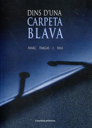 Dins d'una carpeta blava | 9788415456230 | Fargas i Mas, Marc  | Llibres.cat | Llibreria online en català | La Impossible Llibreters Barcelona