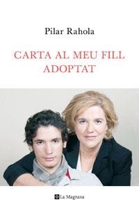 Carta al meu fill adoptat | 9788482645346 | Rahola, Pilar | Llibres.cat | Llibreria online en català | La Impossible Llibreters Barcelona