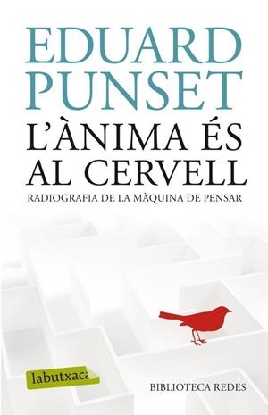 L'ànima és al cervell. Radiografia de la màquina de pensar | 9788499304854 | Punset, Eduard | Llibres.cat | Llibreria online en català | La Impossible Llibreters Barcelona