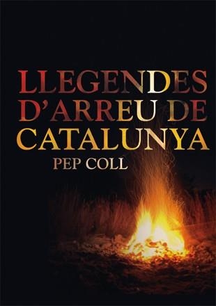 Llegendes d'arreu de Catalunya | 9788424643560 | Pep Coll | Llibres.cat | Llibreria online en català | La Impossible Llibreters Barcelona