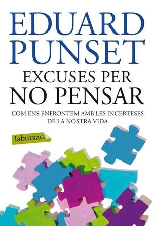 Excuses per no pensar | 9788499304823 | Punset, Eduard | Llibres.cat | Llibreria online en català | La Impossible Llibreters Barcelona