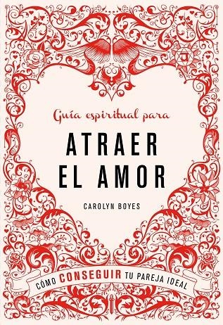 Guía espiritual para atraer el amor | 9788425347498 | BOYES,CAROLYN | Llibres.cat | Llibreria online en català | La Impossible Llibreters Barcelona