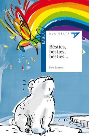 Bèsties, bèsties, bèsties ... | 9788447924691 | Larreula i Vidal, Enric | Llibres.cat | Llibreria online en català | La Impossible Llibreters Barcelona