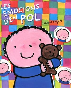 Les emocions d'en Pol | 9788447924424 | Slegers, Liesbet | Llibres.cat | Llibreria online en català | La Impossible Llibreters Barcelona