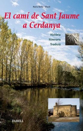 El camí de Sant Jaume a Cerdanya | 9788492811335 | NURIA BOLTÀ I VILARÓ | Llibres.cat | Llibreria online en català | La Impossible Llibreters Barcelona