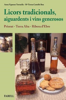 Licors tradicionals, aiguardents i vins generosos | 9788492811366 | Figueras Torruella, Anna / Castelló Bou, M. Teresa | Llibres.cat | Llibreria online en català | La Impossible Llibreters Barcelona