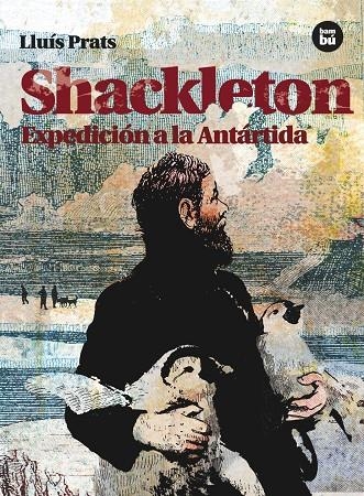 Shackleton. Expedición a la Antártida | 9788483431542 | Prats Martínez, Lluís | Llibres.cat | Llibreria online en català | La Impossible Llibreters Barcelona