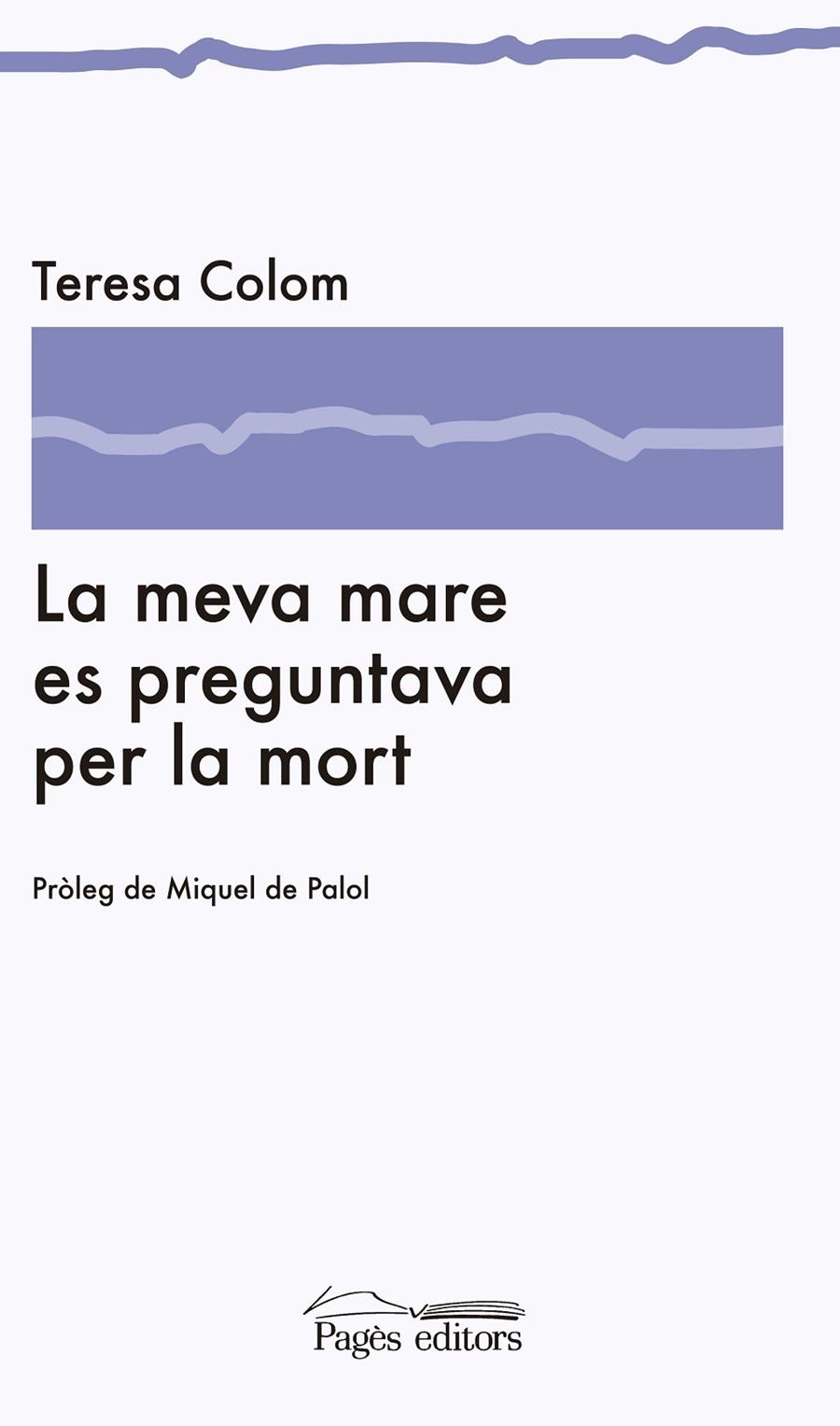 La meva mare es preguntava per la mort | 9788499752075 | Colom Pich, Teresa | Llibres.cat | Llibreria online en català | La Impossible Llibreters Barcelona