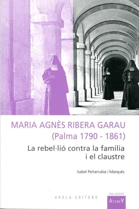 Maria Agnès Ribera Garau (Palma 1790-1861) | 9788415248644 | Peñarubia i Marquès, Isabel | Llibres.cat | Llibreria online en català | La Impossible Llibreters Barcelona