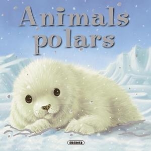 Animals polars | 9788467715859 | Diversos | Llibres.cat | Llibreria online en català | La Impossible Llibreters Barcelona