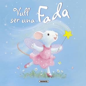 Vull ser una fada | 9788467715736 | Diversos | Llibres.cat | Llibreria online en català | La Impossible Llibreters Barcelona