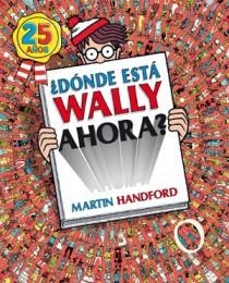 ¿DONDE ESTA WALLY AHORA? (25 ANIV.) | 9788466649919 | HANDFORD, MARTIN | Llibres.cat | Llibreria online en català | La Impossible Llibreters Barcelona