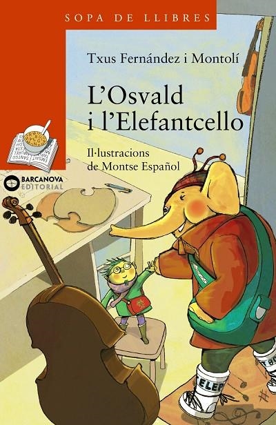 L'Osvald i l'Elefantcello | 9788448929077 | Fernández i Montolí, Txus | Llibres.cat | Llibreria online en català | La Impossible Llibreters Barcelona