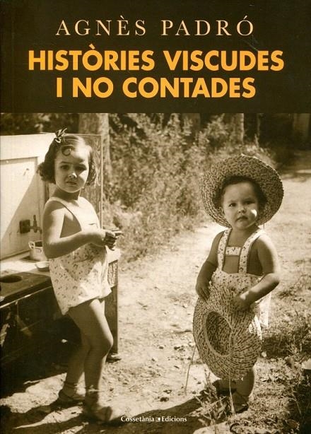 Històries viscudes i no contades | 9788415456223 | Padró Corbella, Agnès | Llibres.cat | Llibreria online en català | La Impossible Llibreters Barcelona