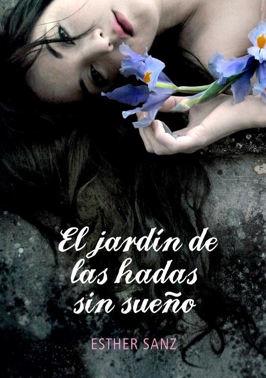 El jardín de las hadas sin sueño | 9788484419242 | Sanz, Esther | Llibres.cat | Llibreria online en català | La Impossible Llibreters Barcelona