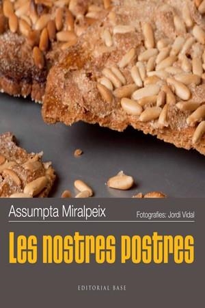 Les nostres postres | 9788415267492 | Miralpeix Jubany, Assumpta | Llibres.cat | Llibreria online en català | La Impossible Llibreters Barcelona