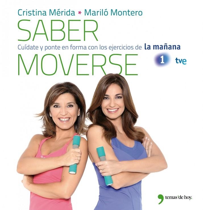 Saber moverse. Cuuídate y ponte en forma con los ejercicios de la mañana | 9788499981079 | Diversos | Llibres.cat | Llibreria online en català | La Impossible Llibreters Barcelona