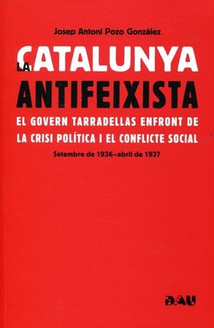 La Catalunya antifeixista | 9788493662578 | Pozo González, Josep Antoni | Llibres.cat | Llibreria online en català | La Impossible Llibreters Barcelona