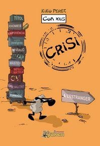 Com xais. Crisi | 9788492534500 | Pérez, Kiko | Llibres.cat | Llibreria online en català | La Impossible Llibreters Barcelona