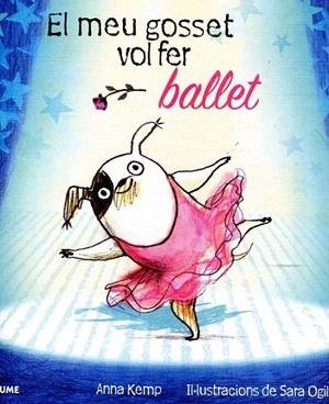 El meu gosset vol fer ballet | 9788498016086 | Kemp, Anna | Llibres.cat | Llibreria online en català | La Impossible Llibreters Barcelona