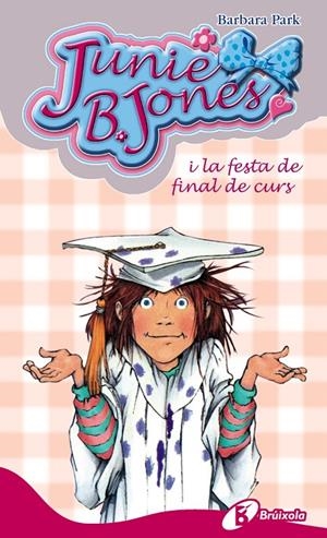 Junie B. Jones i la festa de final de curs | 9788499064017 | Park, Barbara | Llibres.cat | Llibreria online en català | La Impossible Llibreters Barcelona