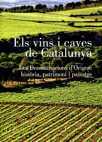 Els vins i caves de Catalunya. Les denominacions d'origen : història , patrimoni i paisatge | 9788496995628 | Romeu, Jordi | Llibres.cat | Llibreria online en català | La Impossible Llibreters Barcelona