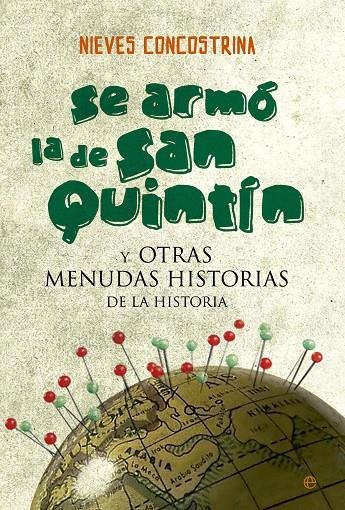 Se armó la de San Quintín. Y otras menudas historias de la Historia | 9788499707259 | Concostrina, Nieves | Llibres.cat | Llibreria online en català | La Impossible Llibreters Barcelona