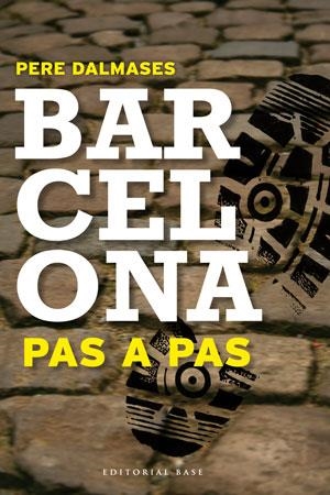 Barcelona pas a pas | 9788415267669 | Dalmases, Pere | Llibres.cat | Llibreria online en català | La Impossible Llibreters Barcelona