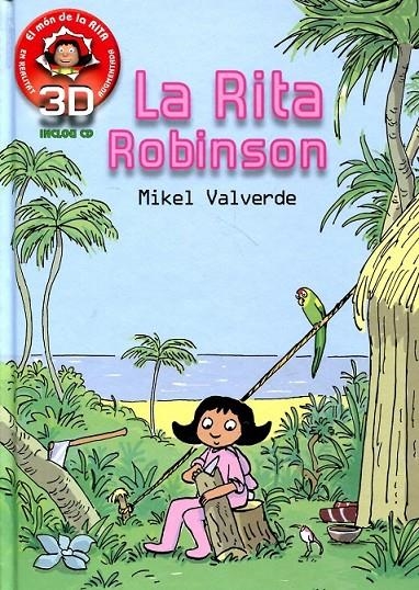 La Rita Robinson (3D) | 9788415430124 | Valverde, Mikel | Llibres.cat | Llibreria online en català | La Impossible Llibreters Barcelona