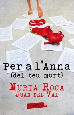 Per l'Anna (del seu mort) | 9788499304731 | Roca, Núria; Del Val, Juan | Llibres.cat | Llibreria online en català | La Impossible Llibreters Barcelona