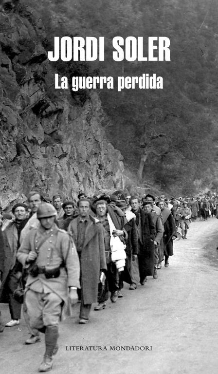 La guerra perdida. Trilogía de la Guerra Civil | 9788439723615 | Soler, Jordi | Llibres.cat | Llibreria online en català | La Impossible Llibreters Barcelona