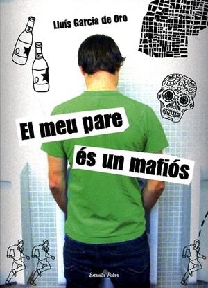 El meu pare és un mafiós | 9788499328218 | Garcia de Oro, Lluís | Llibres.cat | Llibreria online en català | La Impossible Llibreters Barcelona