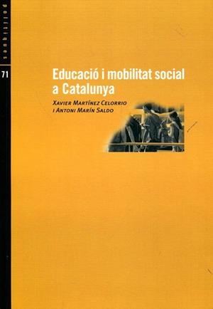 Educació i mobilitat social a Catalunya | 9788485557875 | Martínez Celorrrio, Xavier; Marín Saldo, Antoni | Llibres.cat | Llibreria online en català | La Impossible Llibreters Barcelona