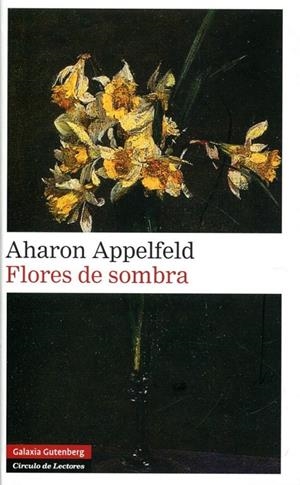 FLORES DE SOMBRA | 9788481099522 | APPELFELD, AHARON | Llibres.cat | Llibreria online en català | La Impossible Llibreters Barcelona