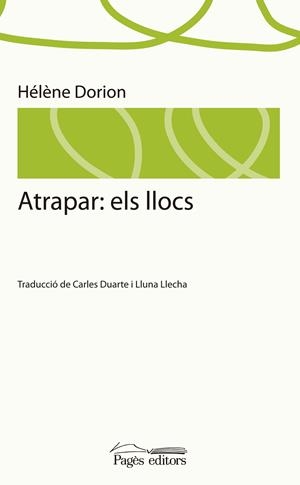 Atrapar: els llocs | 9788499751801 | Dorion, Hélène | Llibres.cat | Llibreria online en català | La Impossible Llibreters Barcelona