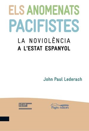 Els anomenats pacifistes | 9788499751788 | Lederach, John Paul | Llibres.cat | Llibreria online en català | La Impossible Llibreters Barcelona