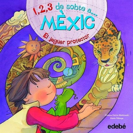 1, 2, 3 de sobte a Méxic. El jaguar protector | 9788468301839 | Falcón Maldonado, Cristina | Llibres.cat | Llibreria online en català | La Impossible Llibreters Barcelona