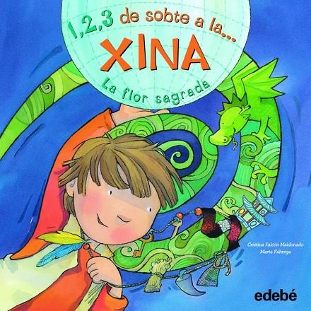 1, 2, 3 de sobte a la Xina. La flor sagrada | 9788468301815 | Falcón Maldonado, Cristina | Llibres.cat | Llibreria online en català | La Impossible Llibreters Barcelona