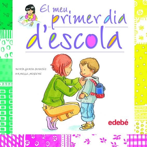 El meu primer dia d'escola | 9788468301877 | García Sabatés, Berta | Llibres.cat | Llibreria online en català | La Impossible Llibreters Barcelona